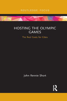 Paperback Hosting the Olympic Games: The Real Costs for Cities Book