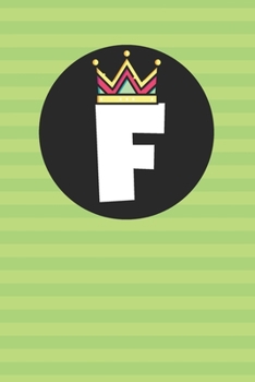 F : Personalized F letter notebook ! Unique customized Gift for whose names begin with F, beautiful journal for Men / Women -  with 120 Page , ... ( F notebook): The best gift for F letter