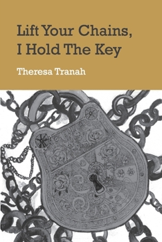 Paperback Lift Your Chains, I Hold The Key Book