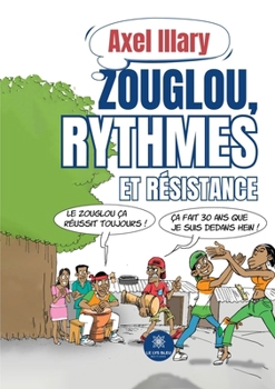 Paperback Zouglou, rythmes et résistance [French] Book