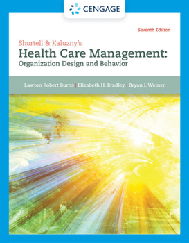 Hardcover Shortell & Kaluzny's Health Care Management: Organization Design and Behavior Book