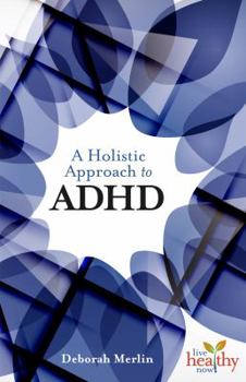 Paperback A Holistic Approach to ADHD Book