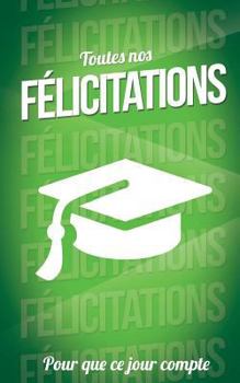 Paperback Felicitations (diplome) - Vert - Carte livre d'or: Taille M (12,7x20cm) [French] Book