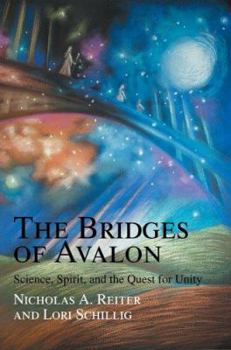 Paperback The Bridges of Avalon: Science, Spirit, and the Quest for Unity Book