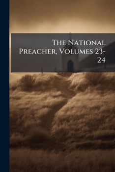 Paperback The National Preacher, Volumes 23-24 Book