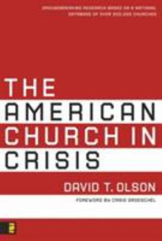 Hardcover The American Church in Crisis: Groundbreaking Research Based on a National Database of Over 200,000 Churches Book