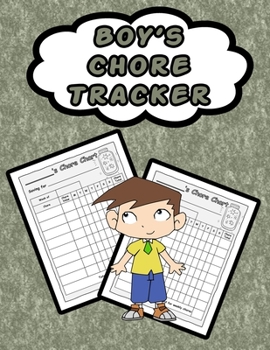 Boy's Chore Tracker: 110 Pages, 13 Months of Weekly Chores Checklists For Boys - Chart Book To Write In For Boys (On Target Kids Notebooks)