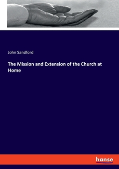 Paperback The Mission and Extension of the Church at Home Book