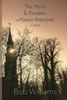 Paperback The Perils & Parables of Pastor Preechet Book