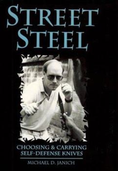 Paperback Street Steel: Choosing and Carrying Self-Defense Knives Book
