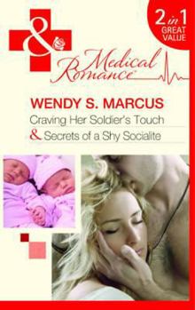 Paperback Craving Her Soldier's Touch: Secrets of a Shy Socialite. Wendy S. Marcus Book
