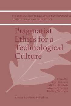 Paperback Pragmatist Ethics for a Technological Culture Book