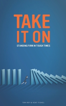 Paperback Take it On: Standing Firm in Tough Times Book