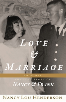 Love  Marriage: The Love Story of Nancy  Frank: Book I: The Love Story of Nancy  Frank