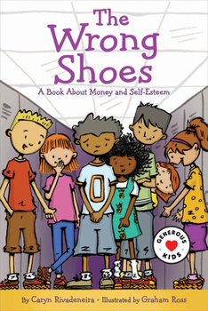 Hardcover The Wrong Shoes: A Book about Money and Self-Esteem Book