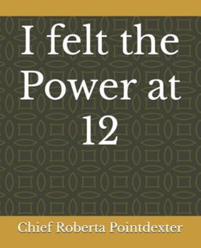 Paperback I felt the Power at 12 Book