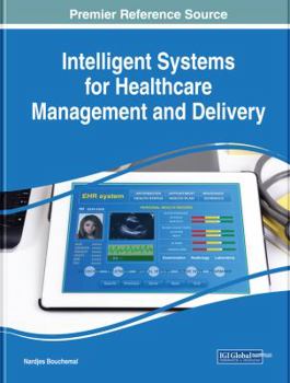 Hardcover Intelligent Systems for Healthcare Management and Delivery Book