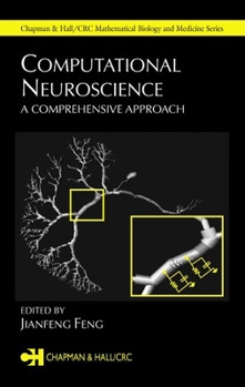 COMPUTATIONAL NEUROSCIENCE: A COMPREHENSIVE APPROACH