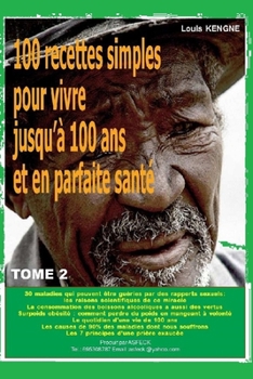 Paperback 100 recettes simples pour vivre jusqu'à 100 ans et en bonne santé [French] Book