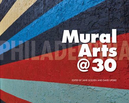 Paperback Philadelphia Mural Arts @ 30 Book