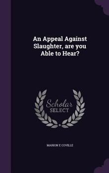 Hardcover An Appeal Against Slaughter, are you Able to Hear? Book