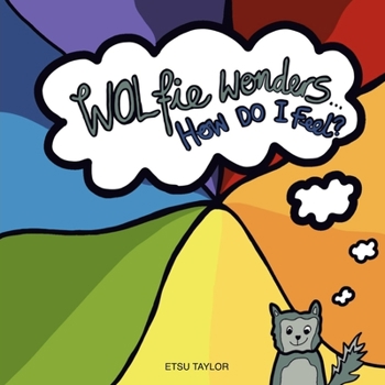 Paperback Wolfie wonders: How do I feel? Book