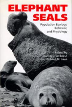 Hardcover Elephant Seals: Population Ecology, Behavior, and Physiology Book