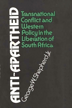 Hardcover Anti-Apartheid: Transnational Conflict and Western Policy in the Liberation of South Africa Book