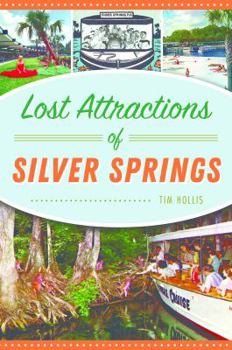 Paperback Lost Attractions of Silver Springs Book