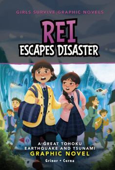 Paperback Rei Escapes Disaster: A Great Tohoku Earthquake and Tsunami Graphic Novel Book