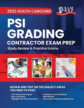 2023 South Carolina PSI Grading Contractor Exam Prep: 2023 Study Review & Practice Exams
