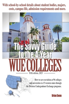 Paperback The New Savvy Guide to the 4-Year WUE Colleges: Fifth Edition Book