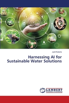 Paperback Harnessing AI for Sustainable Water Solutions Book