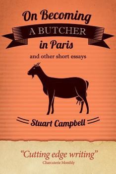 Paperback On Becoming a Butcher in Paris and other short essays Book