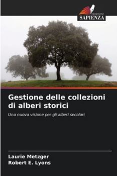 Paperback Gestione delle collezioni di alberi storici [Italian] Book