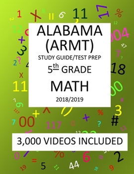 Paperback 5th Grade ALABAMA ARMT, 2019 MATH, Test Prep: : 5th Grade ALABAMA READING and MATHEMATICS TEST 2019 MATH Test Prep/Study Guide Book