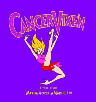 Hardcover Cancer Vixen: A True Story Book