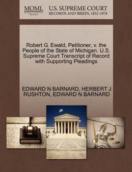 Robert G. Ewald, Petitioner, v. the People of the State of Michigan. U.S. Supreme Court Transcript of Record with Supporting Pleadings