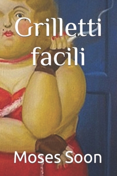 Paperback Grilletti facili [Italian] Book