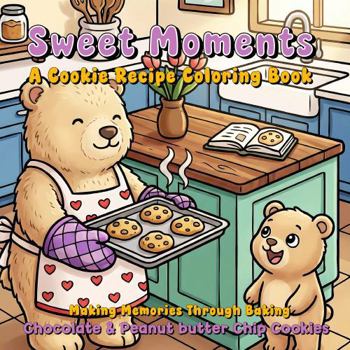 Paperback Sweet Moments: A Cookie Recipe Coloring Book