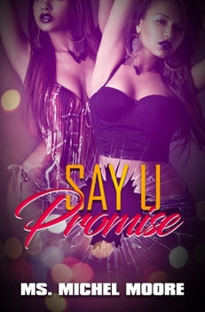 Say U Promise - Book #1 of the Say U Promise