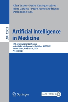 Paperback Artificial Intelligence in Medicine: 19th International Conference on Artificial Intelligence in Medicine, Aime 2021, Virtual Event, June 15-18, 2021, Book