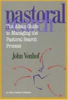 Paperback Pastoral Search: The Alban Guide to Managing the Pastoral Search Process Book