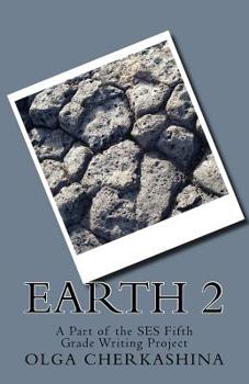 Paperback Earth 2: A Part of the SES Fifth Grade Writing Project Book