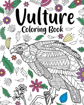 Paperback Vulture Coloring Book: Coloring Books for Adults, Coloring Book for Bird Lovers, Floral Mandala Pages Book