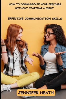 Paperback How to Communicate without Starting a Fight: Effective Communication Skills Book