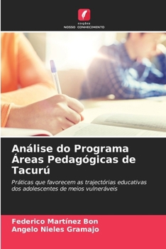 Análise do Programa Áreas Pedagógicas de Tacurú (Portuguese Edition)