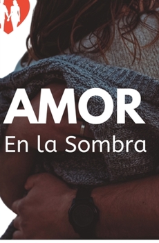 Paperback Amor en la sombra [Spanish] Book