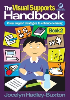 Paperback The Visual Supports Handbook Book 2: Visual support strategies to enhance learning Book