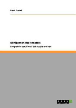 Paperback Königinnen des Theaters: Biografien berühmter Schauspielerinnen [German] Book